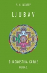 Dijagnostika karme: Ljubav, knjiga 3. Dijagnostika karme: Ljubav, knjiga 3.