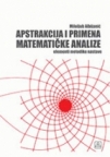 Apstrakcija i primena matematičke analize Apstrakcija i primena matematičke analize