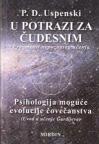 U potrazi za čudesnim: Psihologija moguće evolucije čovečanstva U potrazi za čudesnim: Psihologija moguće evolucije čovečanstva