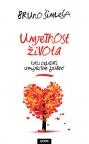Umetnost života: Kako ovladati umijećem ljubavi Umetnost života: Kako ovladati umijećem ljubavi