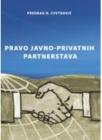 Pravo javno-privatnih partnerstava Pravo javno-privatnih partnerstava