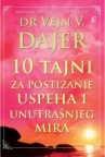 10 tajni za postizanje uspeha i unutrašnjeg mira 10 tajni za postizanje uspeha i unutrašnjeg mira