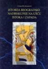 Istorija beogradske nadbiskupije na ušću istoka i zapada Istorija beogradske nadbiskupije na ušću istoka i zapada