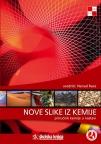 Nove slike iz kemije - Priručnik kemije u nastavi Nove slike iz kemije - Priručnik kemije u nastavi