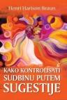 Kako kontrolisati sudbinu putem sugestije Kako kontrolisati sudbinu putem sugestije