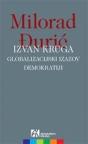 Izvan kruga, globalizacijski izazov demokratiji