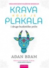 Krava koja je plakala i druge budističke priče o sreći Krava koja je plakala i druge budističke priče o sreći