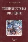 Toplički ustanak 1917. godine Toplički ustanak 1917. godine