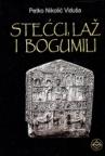Stećci, laž i bogumili Stećci, laž i bogumili