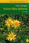 Kućna biljna ljekarna (A - Kad) Kućna biljna ljekarna (A - Kad)