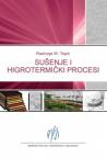 Sušenje i higrotermički procesi Sušenje i higrotermički procesi