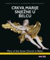 Crkva Marije Snježne u Belcu Crkva Marije Snježne u Belcu