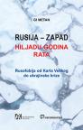 Rusija - Zapad: Hiljadu godina rata Rusija - Zapad: Hiljadu godina rata