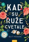 Kad su ruže cvetale Kad su ruže cvetale