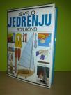 SVE O JEDRENJU-Bob Bond