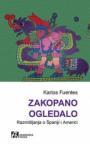 Zakopano ogledalo: razmišljanja o Španiji i Americi Zakopano ogledalo: razmišljanja o Španiji i Americi