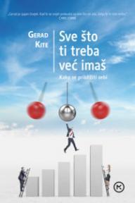 Sve što ti treba već imaš