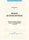 Negacija od čestice do teksta Negacija od čestice do teksta