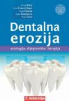 Dentalna erozija: etiologija, dijagnostika i terapija Dentalna erozija: etiologija, dijagnostika i terapija