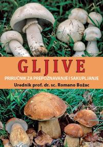 Gljive - priručnik za prepoznavanje i sakupljanje