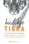 Buđenje tigra - iscjelivanje traume Buđenje tigra - iscjelivanje traume