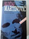 SLUCAJ MARTINOVIC