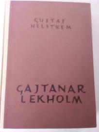 GAJTANAR LEKHOLM - i njegova ideja