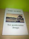 TRI POSLERATNA DRUGA-Đorđe Balašević ,novo✔️