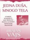 Jedna duša, mnogo tela Jedna duša, mnogo tela