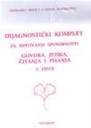 Dijagnostički komplet za ispitivanje sposobnosti govora, jezika, čitanja i pisanja u dj Dijagnostički komplet za ispitivanje sposobnosti govora, jezika, čitanja i pisanja u dj