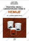 Praktična obuka i laboratorijske vežbe iz hemije za prehrambenu školu za 1. i 2. razred Praktična obuka i laboratorijske vežbe iz hemije za prehrambenu školu za 1. i 2. razred