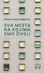 Sva mesta na kojima smo živeli Sva mesta na kojima smo živeli