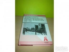 JUGOSLOVENI U KONCENTRACIONOM LOGORU BUHENVALD 1941-1945