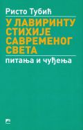 U lavirintu stihije savremenog sveta: pitanja i čuđenja
