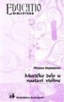 Muzičko delo u nastavi violine Muzičko delo u nastavi violine