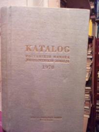 KATALOG POSTANSKIH MARAKA JUGOSLOVENSKIH ZEMALJA 1970