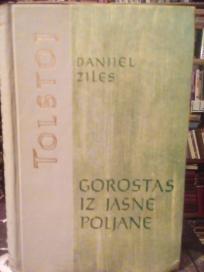 GOROSTAS IZ JASNE POLJANE (Romansirana biografija L.N. Tolstoja)
