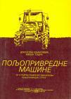Poljoprivredne mašine 2, za 4. razred srednje škole poljoprivredne struke Poljoprivredne mašine 2, za 4. razred srednje škole poljoprivredne struke