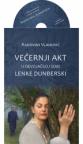 Večernji akt u devojačkoj sobi Lenke Dunđerski Večernji akt u devojačkoj sobi Lenke Dunđerski