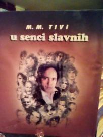 U SENCI SLAVNIH