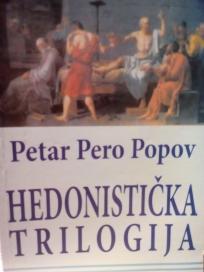 HEDONISTICKA TRILOGIJA - poezija za hdoniste i najmudrije