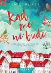 Kad me ne bude Kad me ne bude