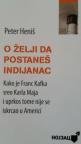 O želji da postaneš Indijanac O želji da postaneš Indijanac