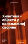 Hipoteka - objekti u vanknjižnoj svojini Hipoteka - objekti u vanknjižnoj svojini