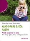 Kako danas djeca rastu Kako danas djeca rastu