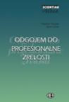 Odgojem do profesionalne zrelosti Odgojem do profesionalne zrelosti