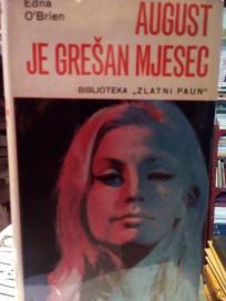 AUGUST JE GRESAN MJESEC