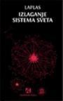 Izlaganje sistema sveta Izlaganje sistema sveta