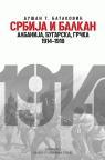 Srbija i Balkan - Albanija, Bugarska, Grčka : 1914-1918 Srbija i Balkan - Albanija, Bugarska, Grčka : 1914-1918