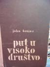 PUT U VISOKO DRUSTVO